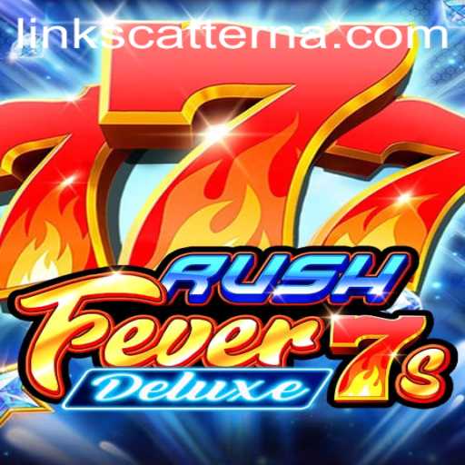 RushFever7sDeluxe: A Thrilling Adventure with Scatter Na